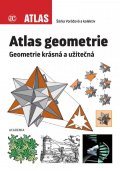 kolektiv autorů: Atlas geometrie - Geometrie krásná a užitečná