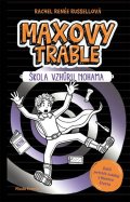 Russellová Rachel Renée: Maxovy trable 2 - Škola vzhůru nohama