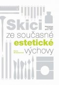 Brücknerová Karla: Skici ze současné estetické výchovy
