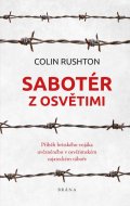 Rushton Colin: Sabotér z Osvětimi