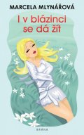 Mlynářová Marcela: I v blázinci se dá žít