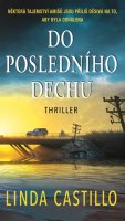Castillo Linda: Do posledního dechu