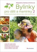 Kröhnová-Staňková Magdaléna: Bylinky pro děti a maminky 2