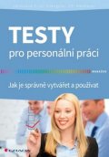 Evangelu Jaroslava Ester: Testy pro personální práci - Jak je správně vytvářet a používat