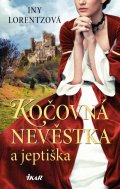 Lorentzová Iny: Kočovná nevěstka a jeptiška