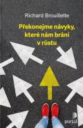 Brouillette Richard: Překonejme návyky, které nám brání v růstu