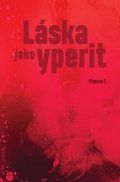Pfanner I.: Láska jako yperit
