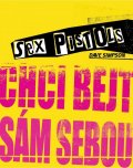 Simpson Dave: Sex Pistols: Chci bejt sám sebou
