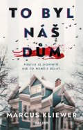 Kliewer Marcus: To byl náš dům