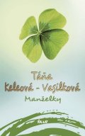 Keleová-Vasilková Táňa: Manželky