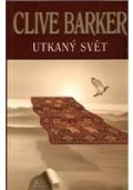 Barker Clive: Utkaný svět