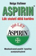 Vollmerová Helga: Aspirin - Lék století dělá kariéru