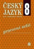 kolektiv autorů: Český jazyk 8 pro základní školy - Pracovní sešit
