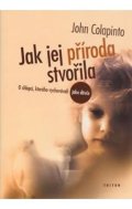 Colapinto John: Jak jej příroda stvořila - O chlapci, kterého vychovávali jako děvče