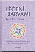 Andrews Ted: Léčení barvami