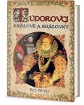 Woolf Alex: Tudorovci - Králové a Královny