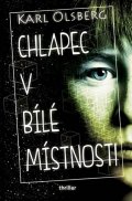 Olsberg Karl: Chlapec v bílé místnosti