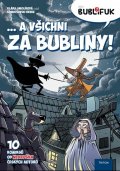 Smolíková Klára: Bublifuk 7 - ... a všichni za bubliny!