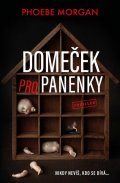 Morgan Phoebe: Domeček pro panenky