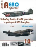 Šnajdr Miroslav: AEROspeciál 10 - Stíhačky Curtiss P-40E pro Jávu a potopení USS Langley 1. 