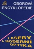 kolektiv autorů: Lasery a moderní optika (oborová encyklopedie)