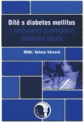 Vávrová Helena: Dítě s diabetes mellitus v ambulanci praktického dětského lékaře