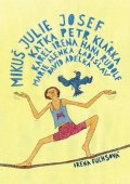 Fuchsová Irena: Mikuš Julie Josef Katka Petr Klárka Karel Irena Hana Rudolf Marie Alenka La