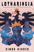 Winder Simon: Lotharingia - Osobitý pohled autora na dějiny Francie, Německa a zemí mezi 
