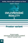 Zeland Vadim: Ovlivňování reality 1 - Prostor variant