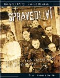Górny Grzegorz, Rosikoń Janusz: Spravedliví! - Jak Poláci zachraňovali Židy před holokaustem