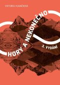 Hlaváčková Viktorka: Hory a nekonečno