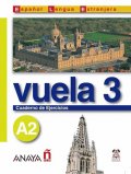 Álvarez Martínez María Ángeles María Ángeles: Vuela 3/A2: Cuaderno de Ejercicios