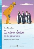 Cadwallader Jane: Lectures ELI Poussins 3/A1.1: Tonton Jean et les pingouins + Downloadable m