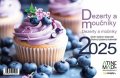 neuveden: Kalendář 2025 Dezerty, moučníky a dorty, stolní, týdenní, 225 x 150 mm