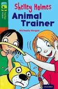 Morgan Michaela: Oxford Reading Tree TreeTops Fiction 12 More Pack C Shelley Holmes Animal T