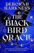 Harknessová Deborah: The Black Bird Oracle: The exhilarating new All Souls novel featuring Diana