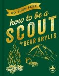 Grylls Bear: Do Your Best: How to be a Scout