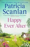 Scanlan Patricia: Happy Ever After: Warmth, wisdom and love on every page - if you treasured