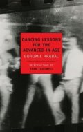 Hrabal Bohumil: Dancing Lessons For The Advanced