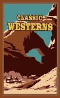 Wister Owen: Classic Westerns