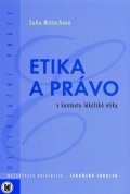 Matochová Soňa: Etika a právo v kontextu lékařské etiky