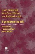 kolektiv autorů: S genderem na trh: Rozhodování o dalším vzdělávání patnáctiletých