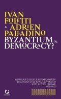 Foletti Ivan: Byzantium or Democracy? Kondakov’s Legacy in Emigration: the Institutum Kon