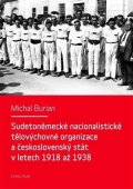 Burian Michal: Sudetoněmecké nacionalistické tělovýchovné organizace a československý stát