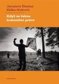Šťastná Jaroslava, Hudcová Eliška: Když se řekne komunitní práce