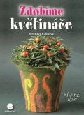 Kubišová Miroslava: Zdobíme květináče