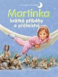 Delahaye Gilbert: Martinka - krátké příběhy o přátelství