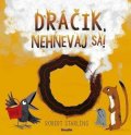 Starling Robert: Dráčik, nehnevaj sa!