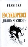 Suchý Jiří: Encyklopedie Jiřího Suchého 7: Písničky To - Ž