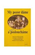 Herden Jaroslav: My pozor dáme a nejen posloucháme + 2 audiokazety